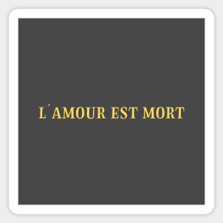 L´Amour Est Mort 2, mustard Sticker